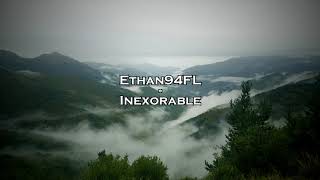 Ethan94FL - Inexorable