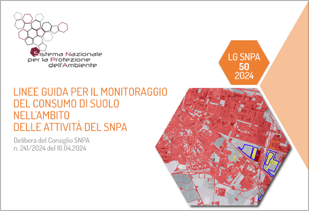 Linee Guida per il monitoraggio del consumo di suolo nell’ambito delle attività del Snpa – SNPA – Sistema nazionale protezione ambiente