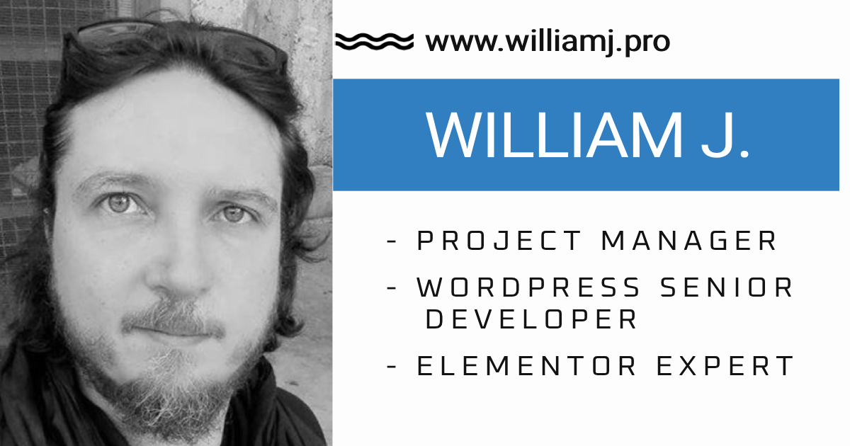WILLIAM J. - Curriculum & portfolio - Project Manager, WordPress Senior Developer, Elementor Expert