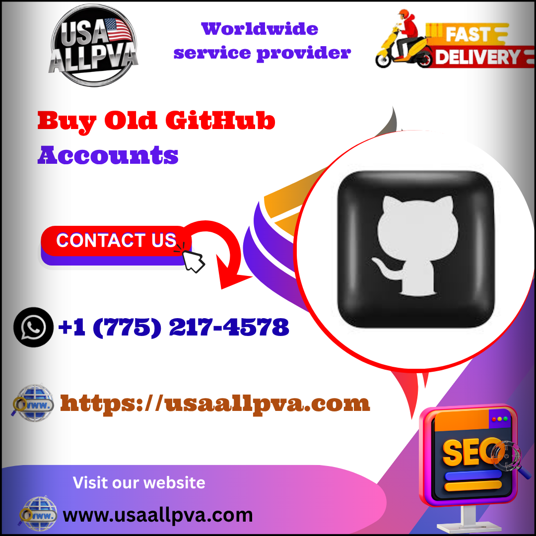 Buy Old GitHub Accounts - 100% best Bulk (PVA, Old)