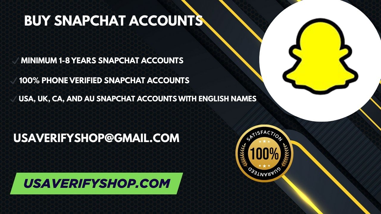 Buy Snapchat Accounts - 100% Best Quality New & Old Acc PVA